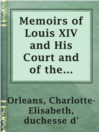 Cover image for Memoirs of Louis XIV and His Court and of the Regency — Volume 01